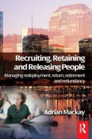 Książka Recruiting, Retaining and Releasing People Adrian Mackay