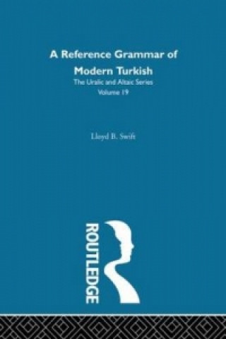 Kniha Reference Grammar of Modern Turkish Lloyd B. Swift