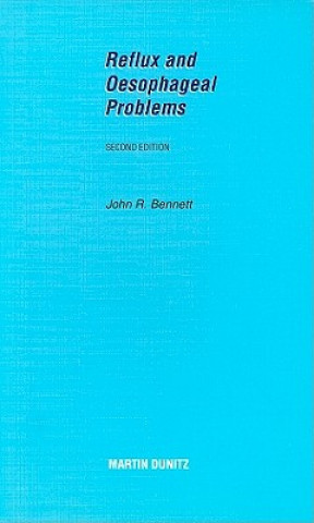 Carte Reflux and Oesophageal Problems: Pocketbook John R. Bennett