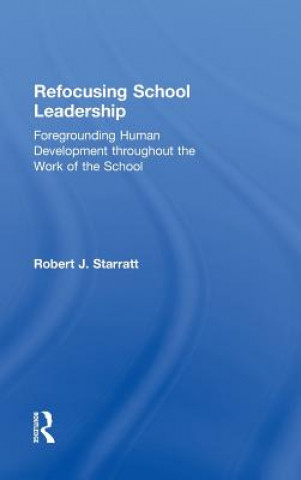 Kniha Refocusing School Leadership Robert J. Starratt