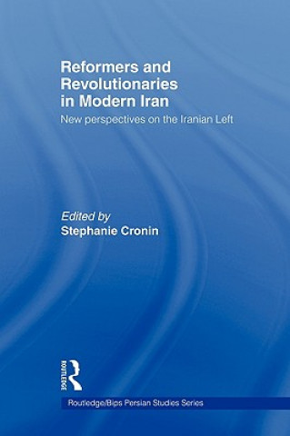 Książka Reformers and Revolutionaries in Modern Iran 