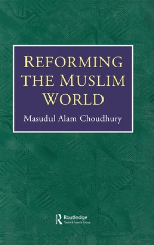 Knjiga Reforming Muslim World Masudul Alam Choudhury