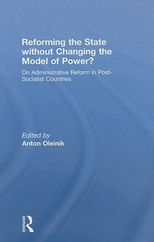 Carte Reforming the State Without Changing the Model of Power? 