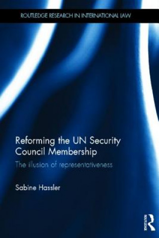 Kniha Reforming the UN Security Council Membership Sabine Hassler