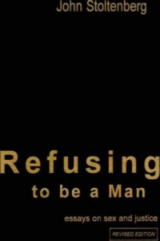 Книга Refusing to be a Man John Stoltenberg