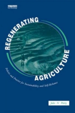 Knjiga Regenerating Agriculture Jules N. Pretty