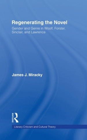 Książka Regenerating the Novel James J. Miracky