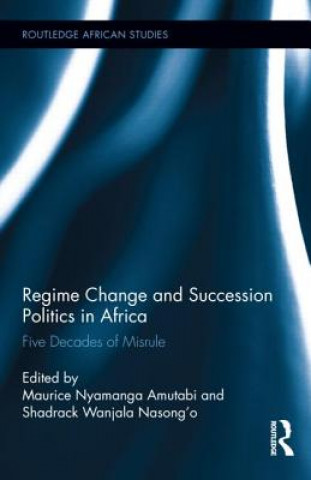 Książka Regime Change and Succession Politics in Africa 