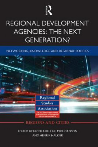 Kniha Regional Development Agencies: The Next Generation? Nicola Bellini