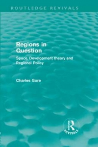 Kniha Regions in Question (Routledge Revivals) Charles Gore