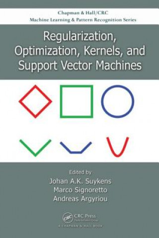 Βιβλίο Regularization, Optimization, Kernels, and Support Vector Machines Johan A. K. Suykens