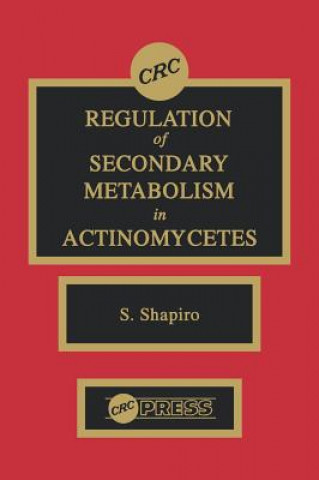 Libro Regulation of Secondary Metabolism in Actinomycetes Stuart Shapiro