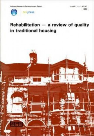 Buch Rehabilitation - A Review of Quality in Traditional Housing Building Research Establishment