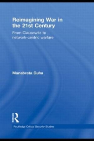 Könyv Reimagining War in the 21st Century Manabrata Guha