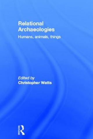 Könyv Relational Archaeologies 