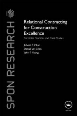 Könyv Relational Contracting for Construction Excellence John F. Yeung
