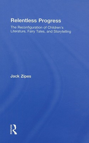 Książka Relentless Progress Jack Zipes