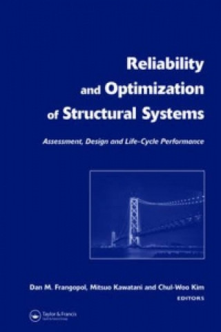 Kniha Reliability and Optimization of Structural Systems: Assessment, Design, and Life-Cycle Performance Dan M. Frangopol