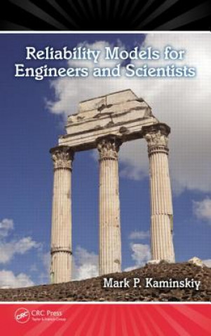Knjiga Reliability Models for Engineers and Scientists Mark Kaminskiy