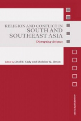 Könyv Religion and Conflict in South and Southeast Asia 