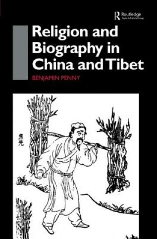 Kniha Religion and Biography in China and Tibet Benjamin Penny