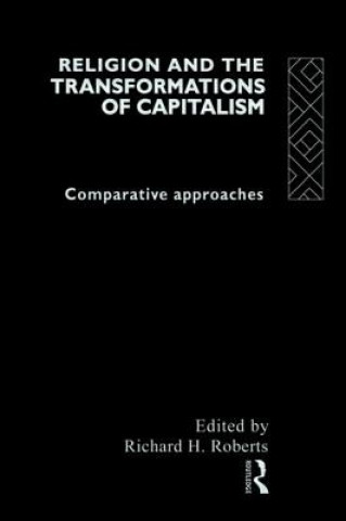 Libro Religion and The Transformation of Capitalism Richard H. Roberts