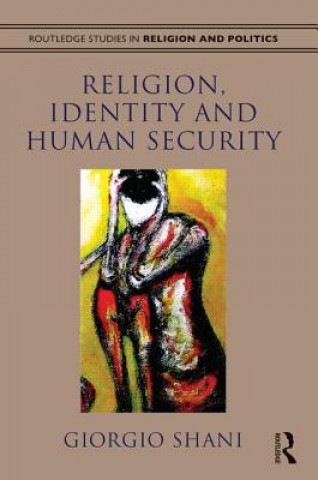 Carte Religion, Identity and Human Security Giorgio Shani
