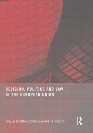 Könyv Religion, Politics and Law in the European Union 