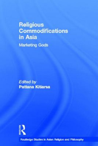 Carte Religious Commodifications in Asia Pattana Kitiarsa