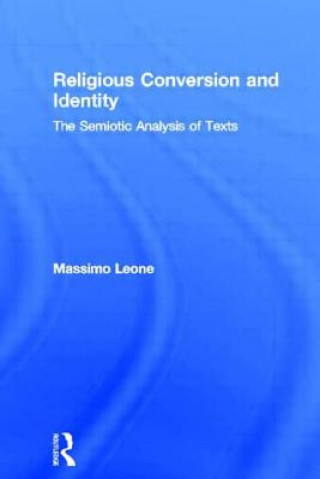 Kniha Religious Conversion and Identity Massimo Leone