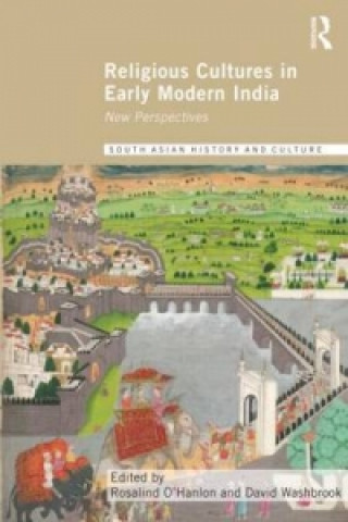 Kniha Religious Cultures in Early Modern India 