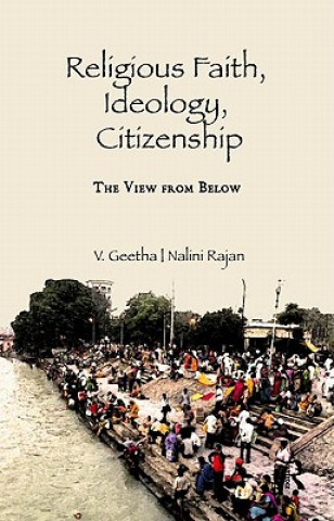 Könyv Religious Faith, Ideology, Citizenship Nalini Rajan