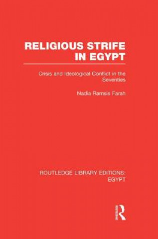 Kniha Religious Strife in Egypt (RLE Egypt) Nadia Ramsis Farah
