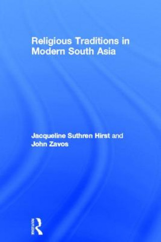 Carte Religious Traditions in Modern South Asia John Zavos