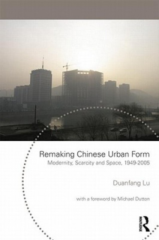 Livre Remaking Chinese Urban Form Duanfang Lu