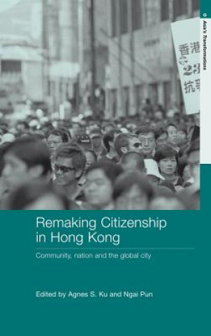 Carte Remaking Citizenship in Hong Kong 