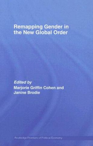 Knjiga Remapping Gender in the New Global Order Marjorie Griffin-Cohen