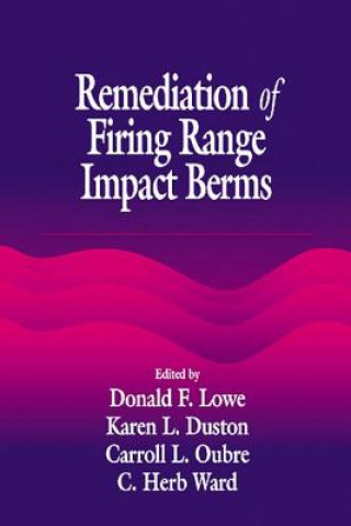 Könyv Remediation of Firing Range Impact Berms Ward