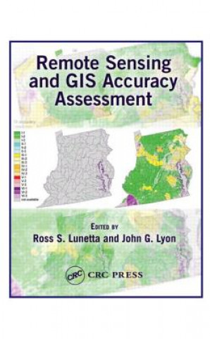 Könyv Remote Sensing and GIS Accuracy Assessment Ross S. Lunetta