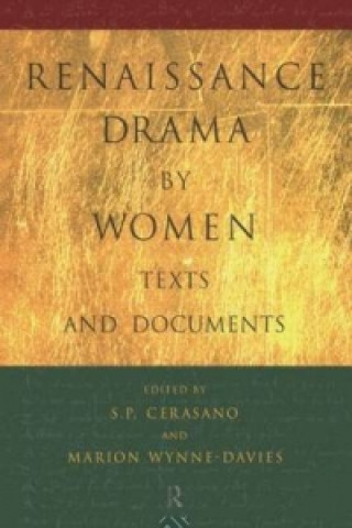 Carte Renaissance Drama by Women: Texts and Documents 