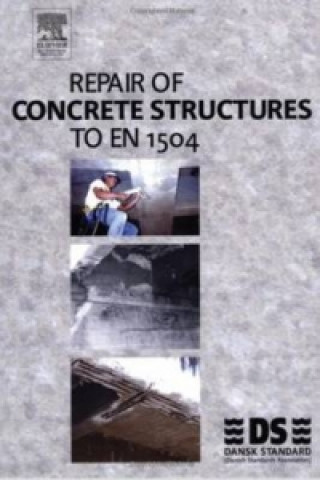 Книга Repair of Concrete Structures to EN 1504 Dansk Standard