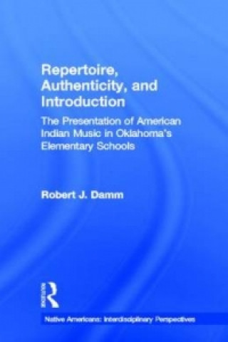 Könyv Repertoire, Authenticity and Introduction Robert J. Damm