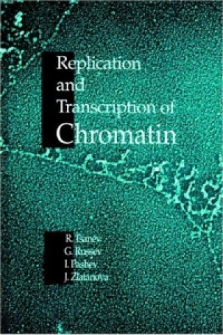 Knjiga Replication and Transcription of Chromatin Jordanka S. Zlatanova