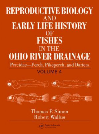 Carte Reproductive Biology and Early Life History of Fishes in the Ohio River Drainage Robert Wallus