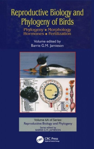 Kniha Reproductive Biology and Phylogeny of Birds, Part A 