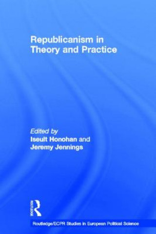 Book Republicanism in Theory and Practice 