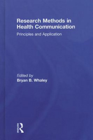 Kniha Research Methods in Health Communication Bryan B. Whaley