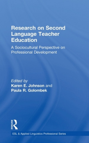 Książka Research on Second Language Teacher Education Karen E. Johnson