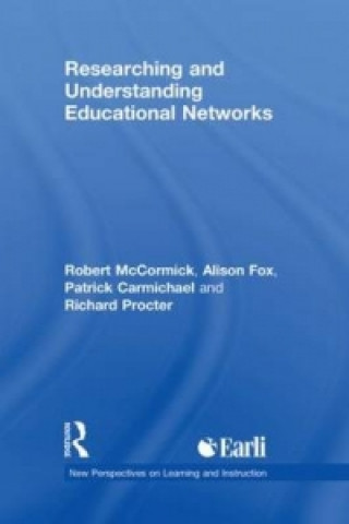 Kniha Researching and Understanding Educational Networks Richard Procter