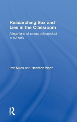 Kniha Researching Sex and Lies in the Classroom Heather Piper